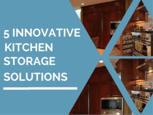 5 Innovative Kitchen Storage Solutions