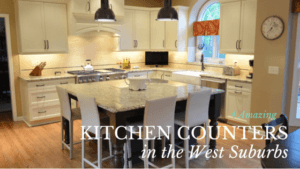 Four Amazing Kitchens Counters in the West Suburbs