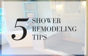 5 Shower Remodeling Tips